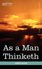 As a Man Thinketh - Hardcover