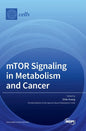mTOR Signaling in Metabolism and Cancer - Hardcover