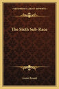 The Sixth Sub-Race - Paperback