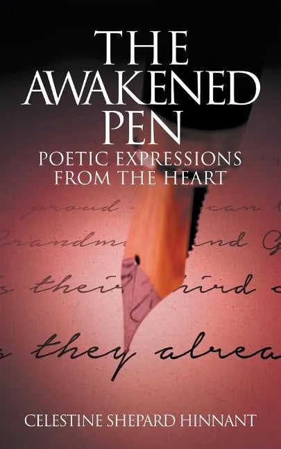 The Awakened Pen: Poetic Expressions from the Heart - Paperback