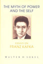 The Myth of Power and the Self: Essays on Franz Kafka - Hardcover