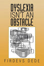 Dyslexia Isn't an Obstacle - Paperback