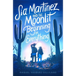 Sia Martinez and the Moonlit Beginning of Everything - Hardcover