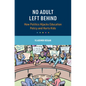 No Adult Left Behind - Hardcover