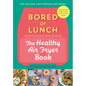 Bored of Lunch: The Healthy Air Fryer Book - Hardcover
