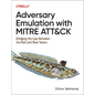 Adversary Emulation with Mitre Att&ck: Bridging the Gap Between the Red and Blue Teams - Paperback