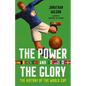 The Power and the Glory: The History of the World Cup - Hardcover