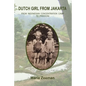 Dutch Girl From Jakarta: From Indonesian Concentration Camp to Freedom - Paperback