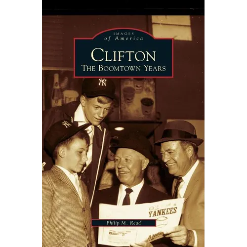 Clifton: The Boomtown Years - Hardcover