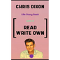 Chris Dixon Book: Life Story - Paperback