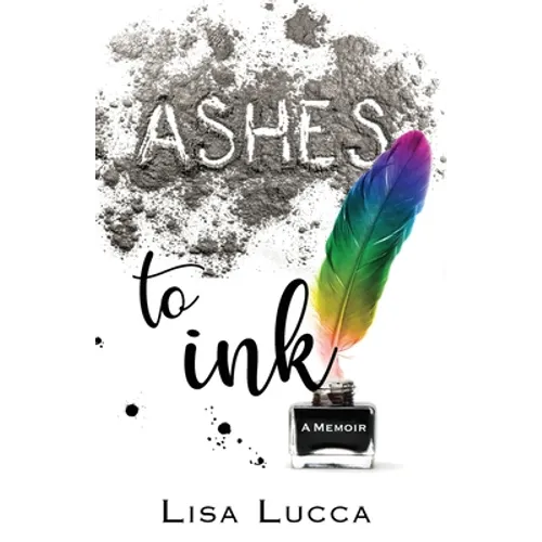 Ashes to Ink: A Memoir - Paperback