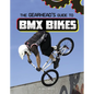 The Gearhead's Guide to BMX Bikes - Hardcover