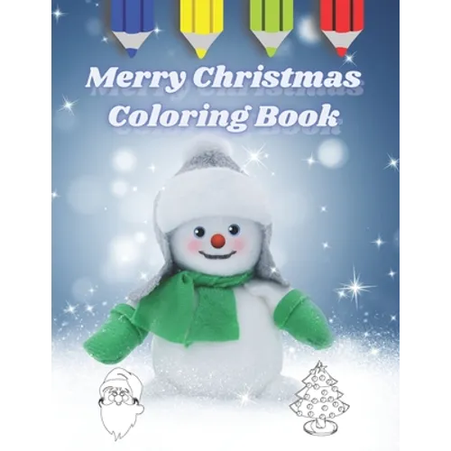 Merry Christmas Coloring Book: For Kids all Ages - Paperback
