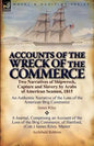Accounts of the Wreck of the Commerce: Two Narratives of Shipwreck, Capture and Slavery by Arabs of American Seamen, 1815 - Paperback