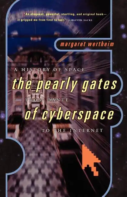 A History of Space: The Pearly Gates from Dante of Cyberspace to the Internet - Paperback