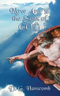 Now Are Ye the Sons of God - Paperback