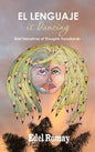 El Lenguaje Is Dancing Brief Narrativas of Thoughts Transitando - Hardcover