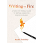 Writing on Fire: A Fierce Yet Friendly Guide to Writing Humanities Essays in College - Paperback