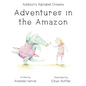 Addison's Alphabet Dreams: Adventures in the Amazon - Hardcover