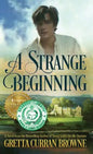 A Strange Beginning - Hardcover