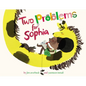 Two Problems for Sophia - Hardcover
