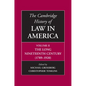 The Cambridge History of Law in America, Volume II: The Long Nineteenth Century (1789-1920) - Paperback