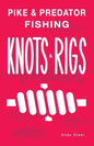 Pike & Predator Fishing Knots and Rigs - Paperback