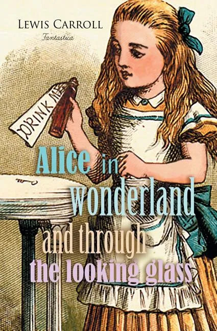 Alice in Wonderland and Through the Looking Glass - Paperback