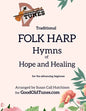 Traditional FOLK HARP Hymns of Hope and Healing - Paperback