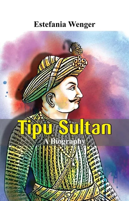 Tipu Sultan - A Biography - Paperback