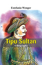 Tipu Sultan - A Biography - Paperback