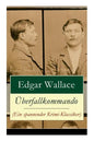 Überfallkommando (Ein spannender Krimi-Klassiker): Ein packendes Katz-und-Maus-Spiel zwischen dem Überfallkommando und den Drogenbaronen - Paperback