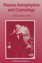 Plasma Astrophysics and Cosmology: The Second IEEE International Workshop, Princeton, New Jersey, May 10-12, 1993 - Paperback