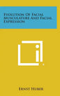 Evolution of Facial Musculature and Facial Expression - Hardcover