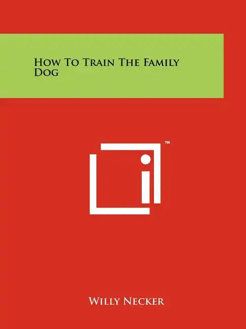 How to Train the Family Dog - Paperback