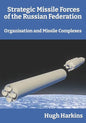 Strategic Missile Forces of the Russian Federation: Organisation and Missile complexes - Paperback