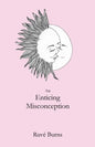 An Enticing Misconception: A Book of Prose and Poetry - Paperback