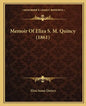 Memoir Of Eliza S. M. Quincy (1861) - Paperback