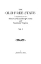 Old Free State: A Contribution to the History of Lunenburg County and Southside Virginia. in Two Volumes. Volume I - Paperback