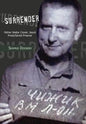 Surrender: Father Walter Ciszek: Jesuit Priest/Soviet Prisoner - Hardcover