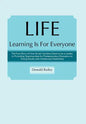 Life Learning Is for Everyone: The True Story of How South Carolina Came to Be a Leader in Providing Opportunities for Postsecondary Education to You - Hardcover
