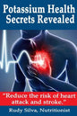 Potassium Health Secrets Revealed: Create an Alkaline Body With Potassium - Paperback