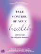 Take Control of Your Health and Escape the Sickness Industry: 12th Edition - Paperback