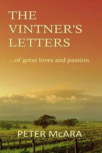 The VINTNER'S LETTERS: ... of great loves and passion - Paperback
