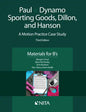 Paul V. Dynamo Sporting Goods, Dillon, and Hanson: A Motion Practice Case Study, Materials for B's - Paperback
