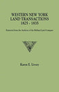 Western New York Land Transactions, 1825-1835. Extracted from the Archives of the Holland Land Company - Paperback