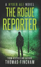 The Rogue Reporter: A Police Procedural Mystery Series of Crime and Suspense - Paperback