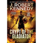 Crypt of the Gladiator - Paperback