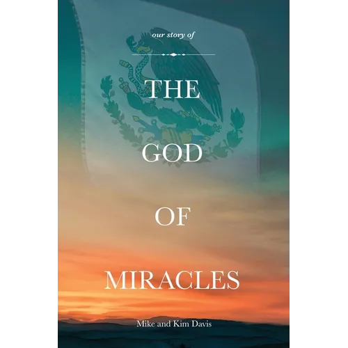 Our Story of the God of Miracles - Paperback