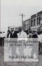 Historical Pictures of East Texas - Paperback
